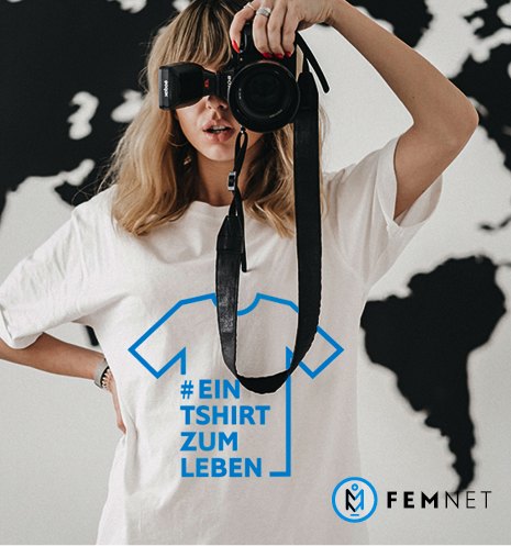 Ein T-Shirt zum Leben - FEMNET