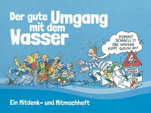 Der gute Umgang mit Wasser - ein Mitdenk- und Mitmachheft