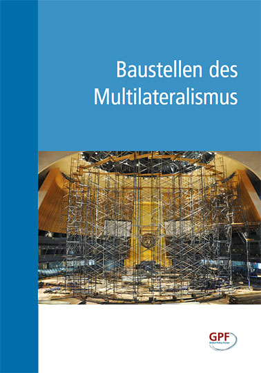 Baustellen des Multilaterismus