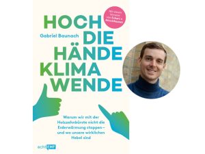 Hoch die Hände Klimawende von Gabriel Baunach